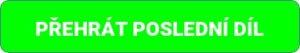 button prehrat posledni dil